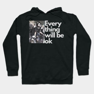 Ma kyal sin everything will be ok Hoodie